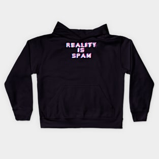 Reality is Spam Kids Hoodie